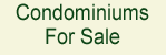 Condominiums For Sale